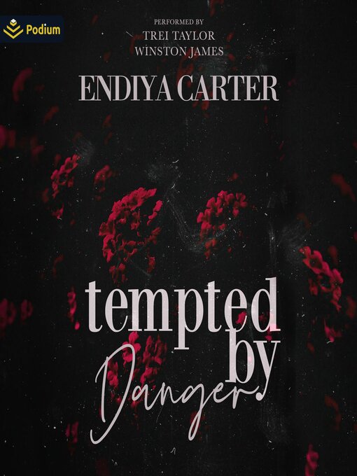 Title details for Tempted by Danger by Endiya Carter - Wait list